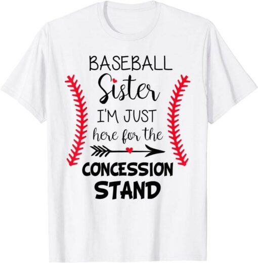Baseball Sister I’m Just Here For The Concession Stand Shirt