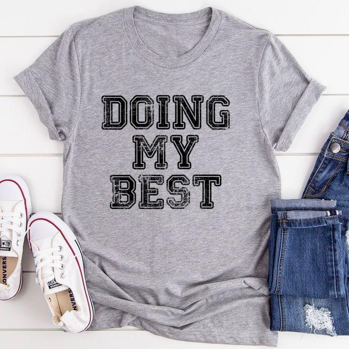 Basic Doing My Best Quote Shirt Basic Doing My Best Quote Shirt