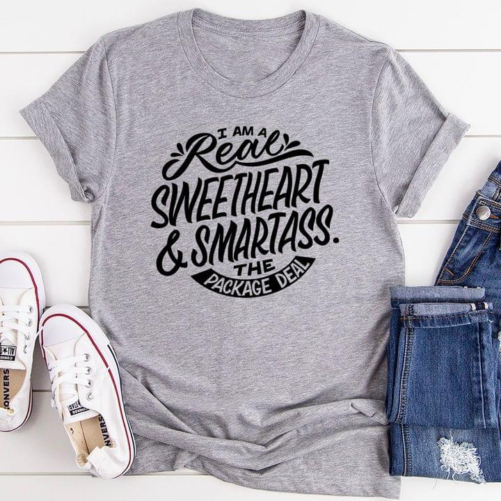 Basic I Am A Real Sweetheart & Smartass The Package Deal Shirt Basic I Am A Real Sweetheart & Smartass The Package Deal Shirt