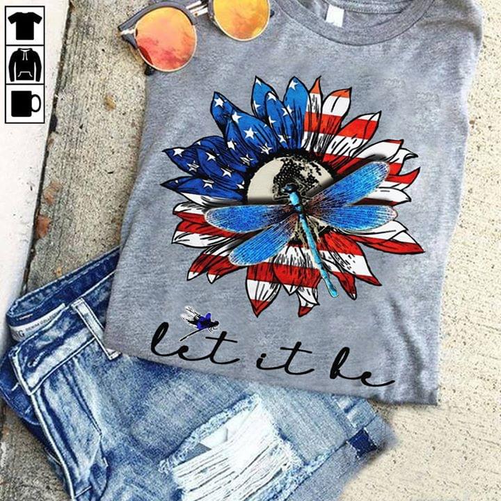 Basic Let It Be Blue Dragonfly On American Flag Sunflower Shirt Basic Let It Be Blue Dragonfly On American Flag Sunflower Shirt