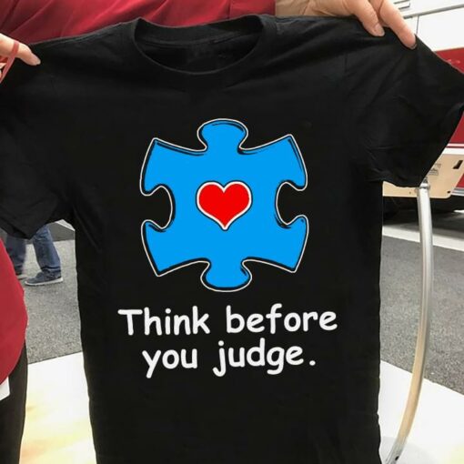 Basic Think Before You Judge Quote Red Heart In Blue Puzzle Autism Shirt