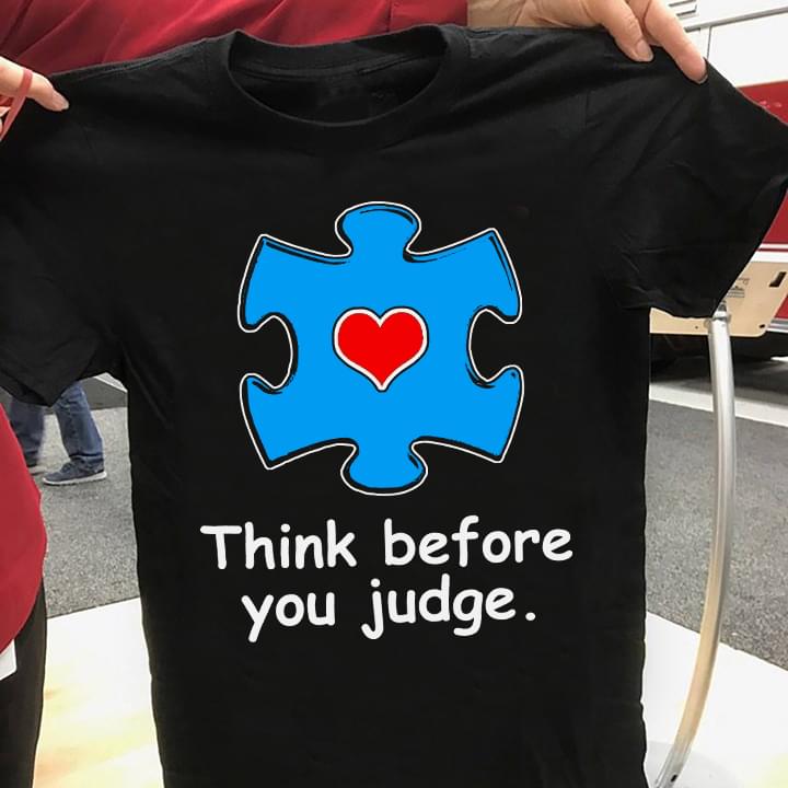 Basic Think Before You Judge Quote Red Heart In Blue Puzzle Autism Shirt Basic Think Before You Judge Quote Red Heart In Blue Puzzle Autism Shirt