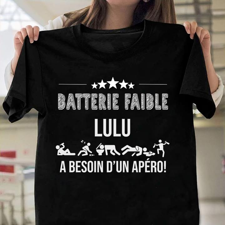 Batterie Faible Lulu A Bersoin D'un Apero Human Activity Shirt Batterie Faible Lulu A Bersoin D'un Apero Human Activity Shirt