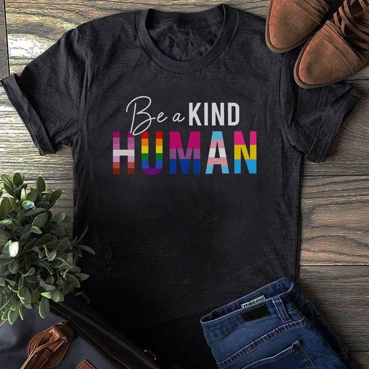 Be A Kind Human People Rainbow Font LGBT Support Shirt Be A Kind Human People Rainbow Font LGBT Support Shirt