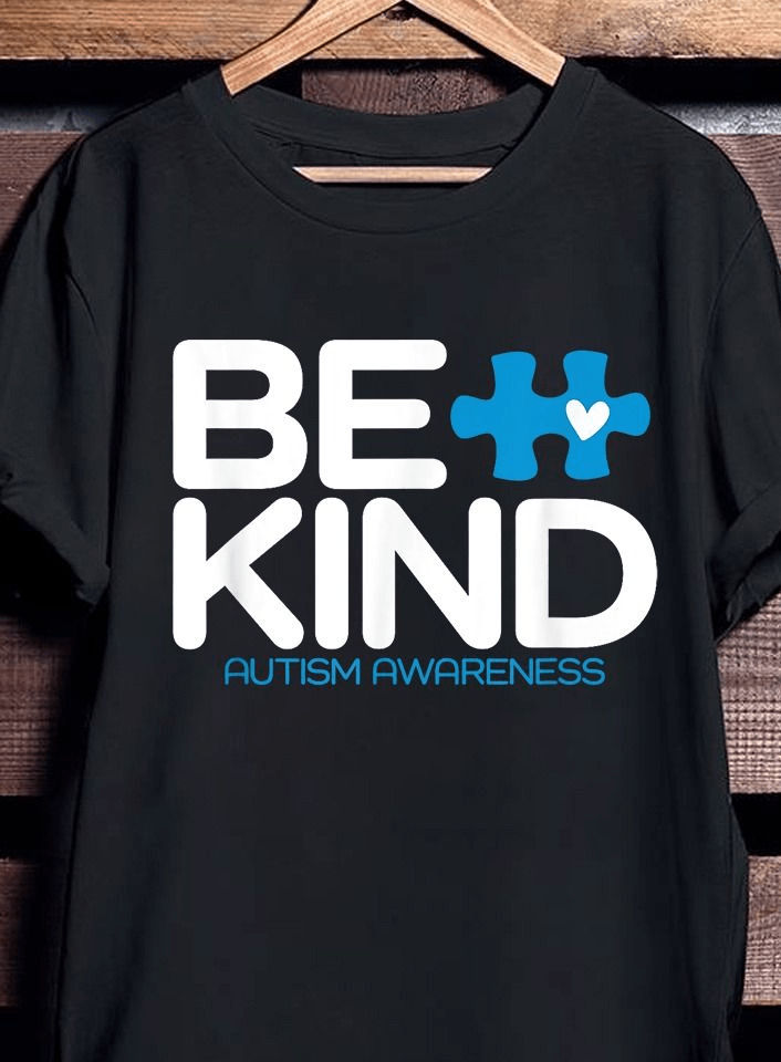 Be Kind Autism Awareness Supporter T-Shirt Be Kind Autism Awareness Supporter T-Shirt