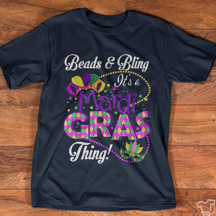 Beards & Bling It's A Mardi Gras Thing Shirt Beards & Bling It's A Mardi Gras Thing Shirt