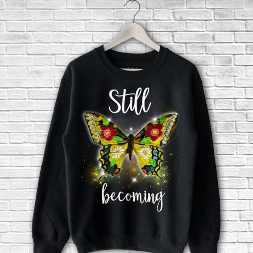 Beautiful Butterfly Still Becoming Shirt