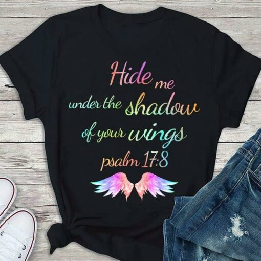 Beauty Angel Wings Hide Me Under The Shadow Of Your Wings Psalm 17 8 Shirt
