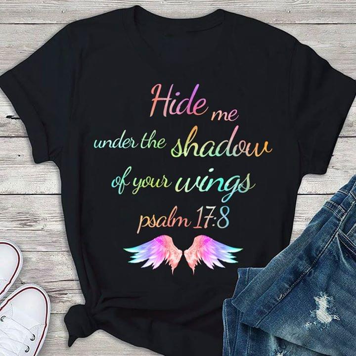 Beauty Angel Wings Hide Me Under The Shadow Of Your Wings Psalm 17 8 Shirt Beauty Angel Wings Hide Me Under The Shadow Of Your Wings Psalm 17 8 Shirt