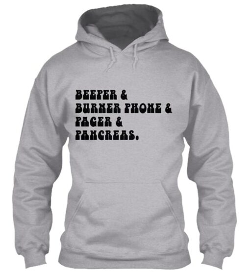 Beeper &amp Burner Phone &amp Pacer &amp Pancreas Hoodie