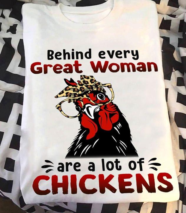 Behind Every Great Woman Are A Lot Of Chickens Cartoon Chicken Wearing Leopard Glasses And Headband Shirt Behind Every Great Woman Are A Lot Of Chickens Cartoon Chicken Wearing Leopard Glasses And Headband Shirt