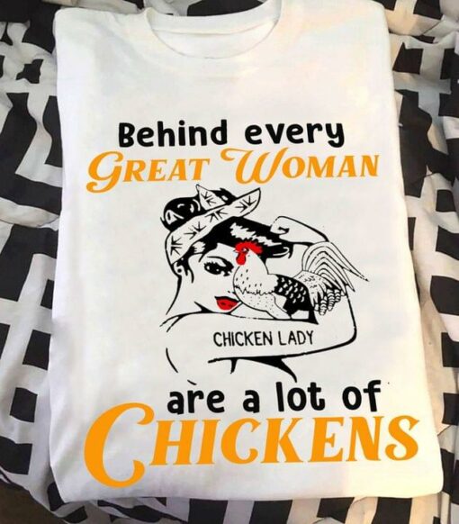 Behind Every Great Woman Are A Lot Of Chickens Lady Girl Wearing Headband Holding Chicken Lady Shirt