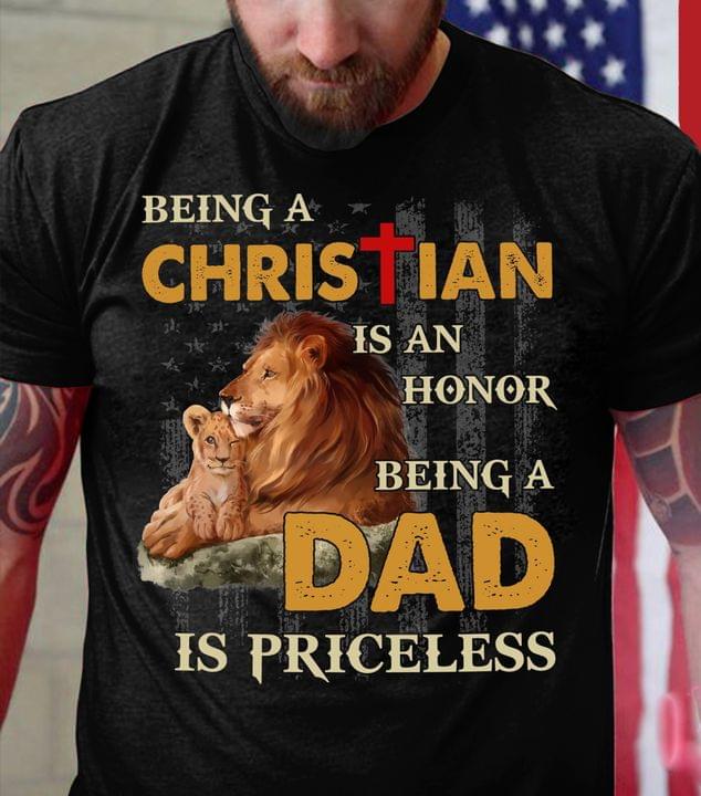Being A Christian Is An Honor Being A Dad Is Priceless Lion Father And Kid Family The Holy Cross Shirt Being A Christian Is An Honor Being A Dad Is Priceless Lion Father And Kid Family The Holy Cross Shirt