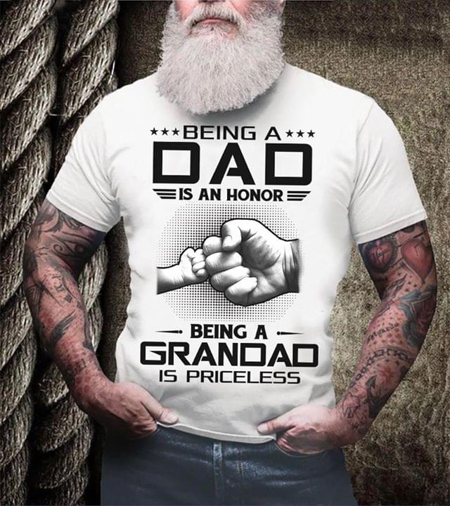 Being A Dad Is An Honor Being A Grandad Is Priceless Shirt Being A Dad Is An Honor Being A Grandad Is Priceless Shirt
