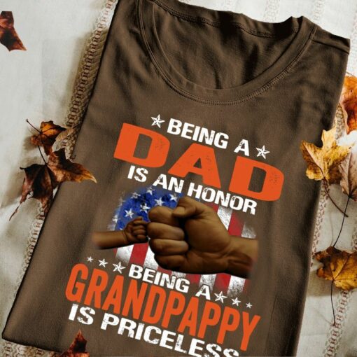 Being A Dad Is An Honor, Being A Grandpappy Is Priceless Shirt