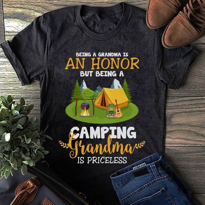 Being A Grandma Is An Honor But Being A Camping Grandma Is Priceless Shirt Being A Grandma Is An Honor But Being A Camping Grandma Is Priceless Shirt