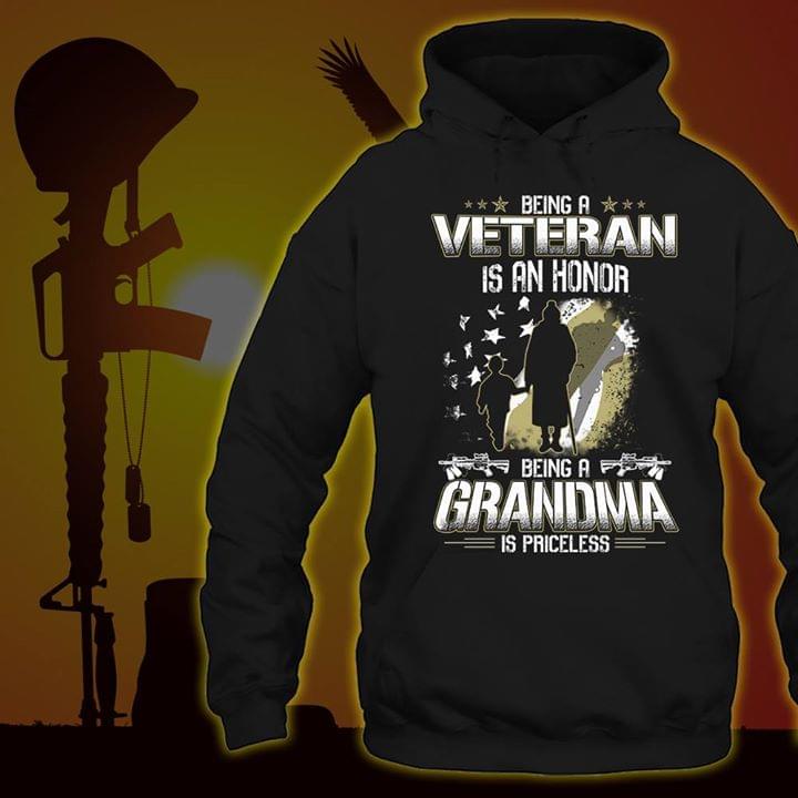 Being A Veteran Is An Honor Being A Grandma Is Priceless Hoodie Being A Veteran Is An Honor Being A Grandma Is Priceless Hoodie