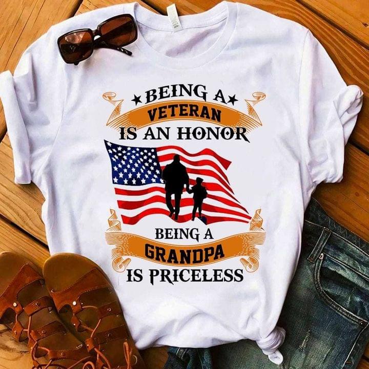 Being A Veteran Is An Honor Being A Grandpa Is Priceless American Soldier Family Flag Of America Shirt Being A Veteran Is An Honor Being A Grandpa Is Priceless American Soldier Family Flag Of America Shirt