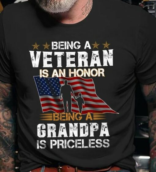 Being A Veteran Is An Honor Being A Grandpa Is Priceless Family Flag Of America Shirt