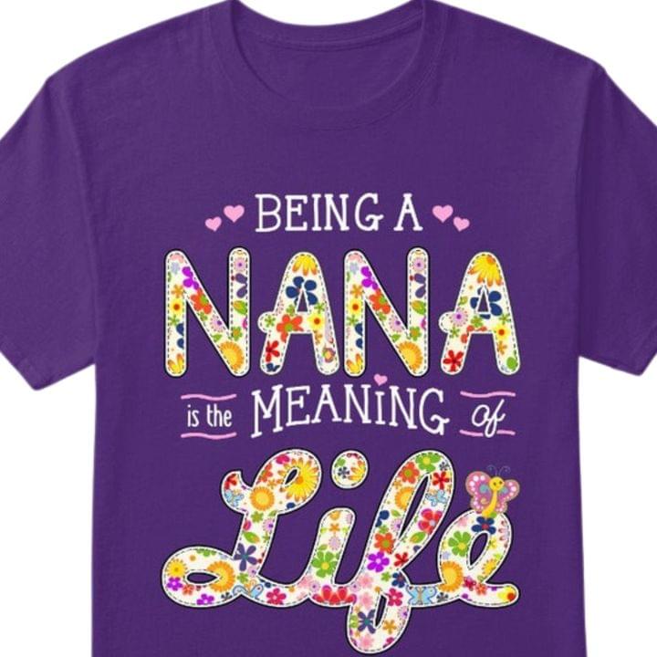 Being Grandma Is The Meaning Of Life Flowers Shirt Being Grandma Is The Meaning Of Life Flowers Shirt