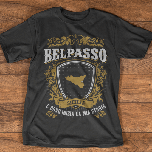 Belpasso Sicilia E Dove Inizia La Mia Storia Shirt