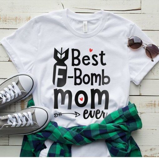 Best F-Bomb Mom Ever Shirt