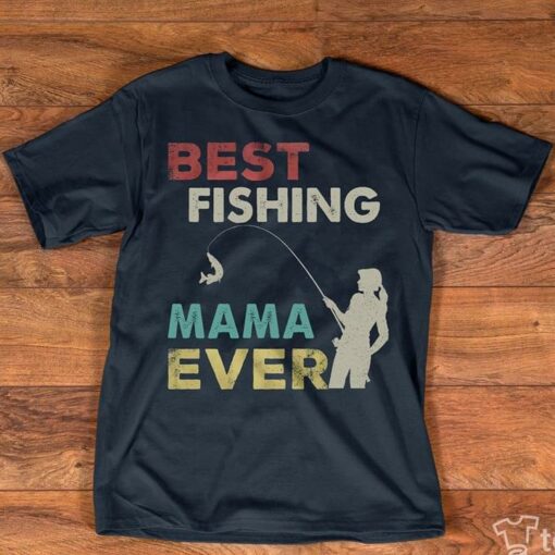 Best Fishing Mama Ever Shirt