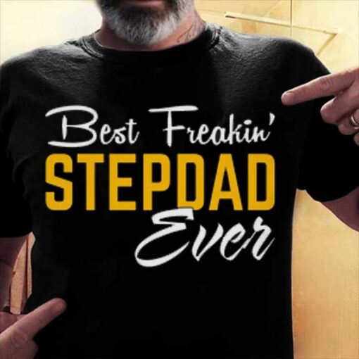 Best Freakin’ Stepdad Ever Shirt
