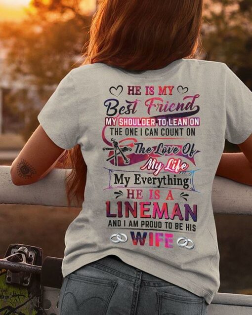 Best Friends Husband Love Life Lineman Wife Shirt (Back Side)