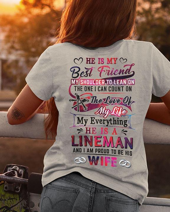 Best Friends Husband Love Life Lineman Wife Shirt (Back Side) Best Friends Husband Love Life Lineman Wife Shirt (Back Side)