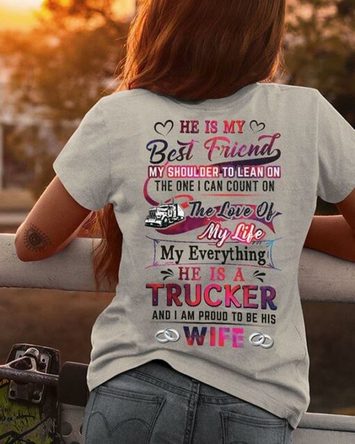 Best Friends Husband Love Life Trucker Truck Driver Wife Shirt (Back Side)