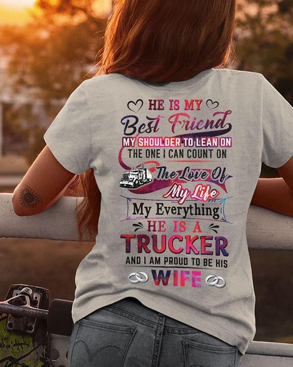 Best Friends Husband Love Life Trucker Truck Driver Wife Shirt (Back Side) Best Friends Husband Love Life Trucker Truck Driver Wife Shirt (Back Side)