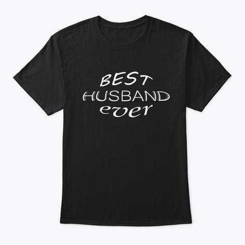 Best Husband Ever Shirt Best Husband Ever Shirt