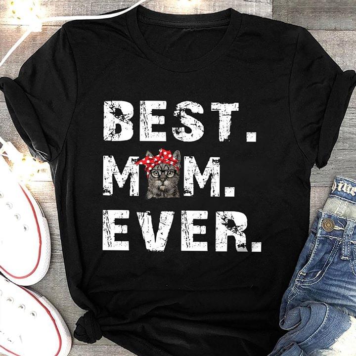 Best Mom Ever Shirt Best Mom Ever Shirt