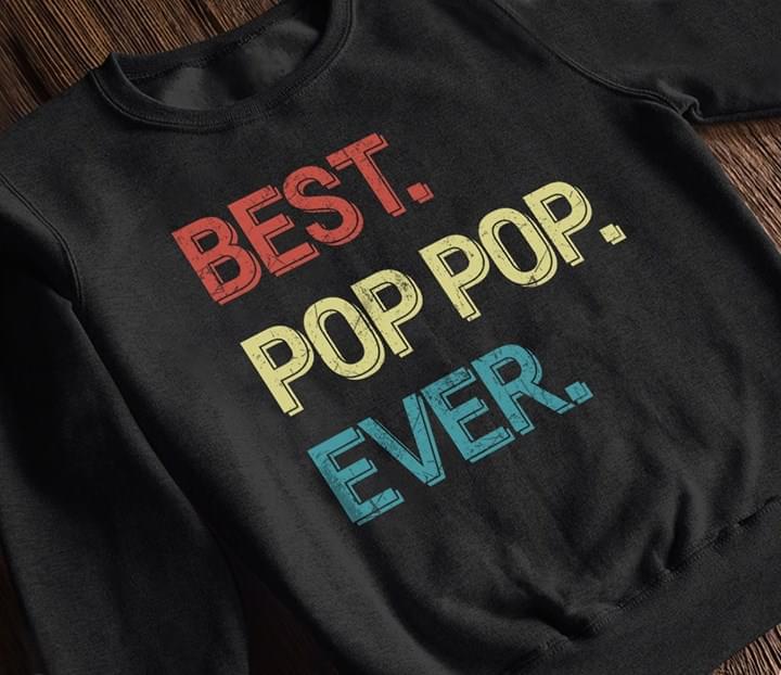 Best Pop Pop Ever Shirt Best Pop Pop Ever Shirt