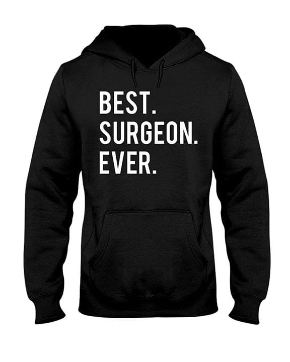 Best Surgeon Ever Shirt Best Surgeon Ever Shirt