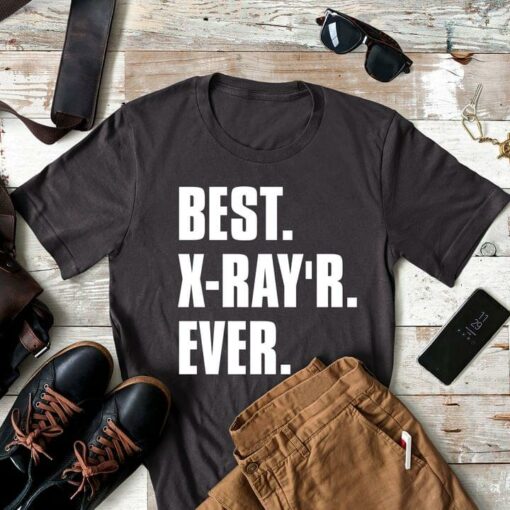 Best X-ray’R Ever Science Shirt