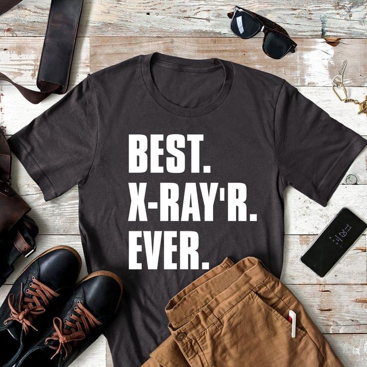 Best X-ray'R Ever Science Shirt Best X-ray'R Ever Science Shirt