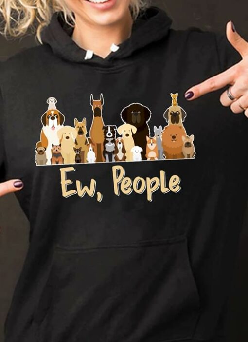 Big Family Dogs Ew People Hoodie