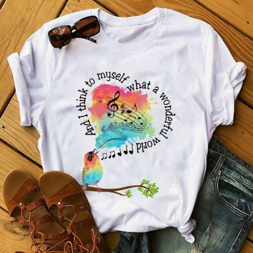 Birds Singing Music And I Think To Myself What A Wonderful World Shirt