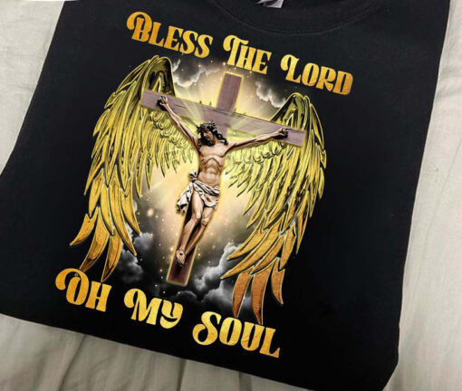 Bless The Lord, Oh My Soul, Love God Shirt