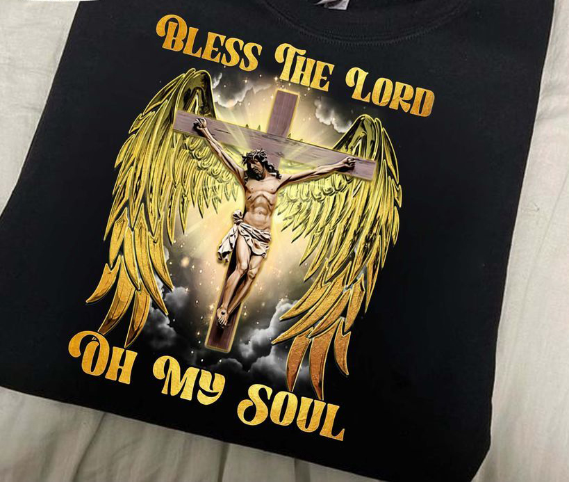 Bless The Lord, Oh My Soul, Love God Shirt Bless The Lord, Oh My Soul, Love God Shirt