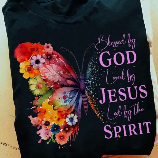 Blessed By God Loved By Jesus, Led By The Spirit Butterfly Shirt