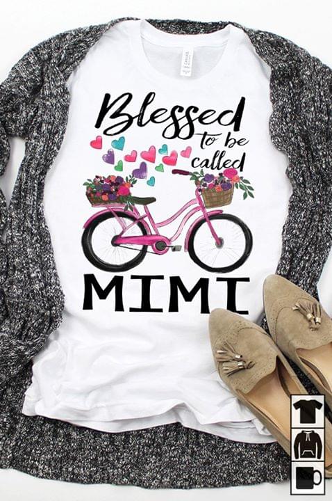 Blessed To Be Called Mimi Cute Family Love T-Shirt Sweatshirt Hoodie Blessed To Be Called Mimi Cute Family Love T-Shirt Sweatshirt Hoodie