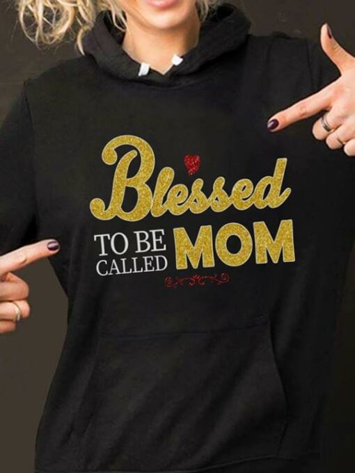 Blessed To Be Called Mom Hoodie