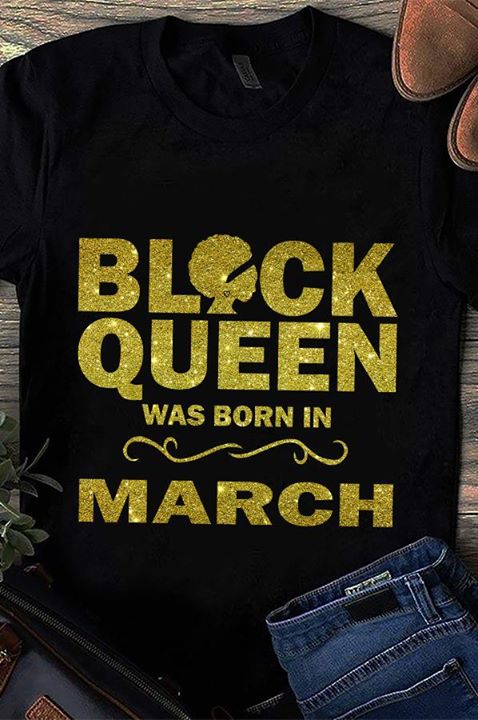 Block Queen Was Born In March Shirt Block Queen Was Born In March Shirt