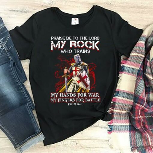 Blooding Background Templar Knight Praise Be To The Lord My Rock Who Trains Shirt