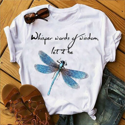Blue Dragonfly Whisper Words Of Wisdom Let It Be Shirt