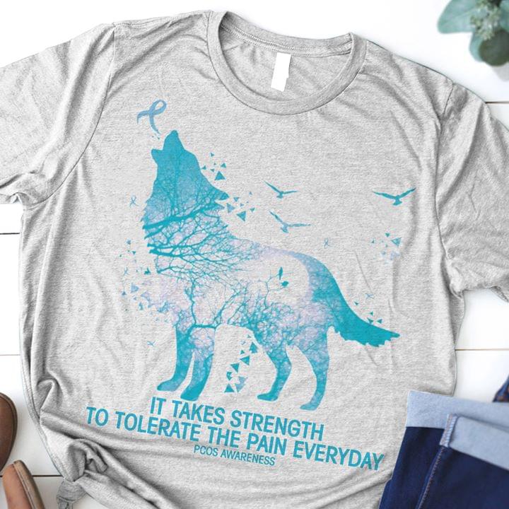 Blue Wolf It Takes Strength To Tolerate The Pain Everyday PCOS Awareness Shirt Blue Wolf It Takes Strength To Tolerate The Pain Everyday PCOS Awareness Shirt