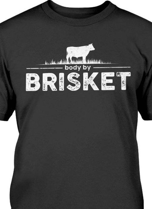 Body By Brisket Cow Animal Shirt Body By Brisket Cow Animal Shirt